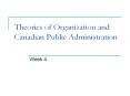 Theories of Organization and Canadian Public Administration PowerPoint PPT Presentation