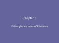 Philosophy and Aims of Education PowerPoint PPT Presentation