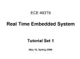 ECE 493T9 Real Time Embedded System  Tutorial Set 1 May 12, Spring 2008 PowerPoint PPT Presentation