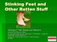 Stinking Feet and Other Rotten Stuff PowerPoint PPT Presentation