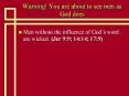 Warning! You are about to see men as God does PowerPoint PPT Presentation