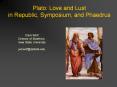 Plato:%20Love%20and%20Lust%20in%20Republic,%20Symposium,%20and%20Phaedrus PowerPoint PPT Presentation