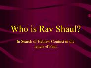 Who is Rav Shaul?