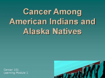 Cancer Among American Indians and Alaska Natives