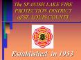 The SPANISH LAKE FIRE PROTECTION DISTRICT of ST. LOUIS COUNTY PowerPoint PPT Presentation