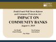 Dodd-Frank Wall Street Reform and Consumer Protection Act: IMPACT ON COMMUNITY BANKS August 4, 2010 PowerPoint PPT Presentation