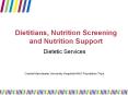 Dietitians, Nutrition Screening and Nutrition Support PowerPoint PPT Presentation