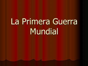 La Primera Guerra Mundial