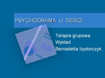 PSYCHODRAMA U DZIECI