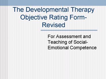 The Developmental Therapy Objective Rating Form-Revised