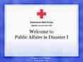 Welcome to  Public Affairs in Disaster I PowerPoint PPT Presentation