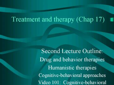 Treatment and therapy (Chap 17)