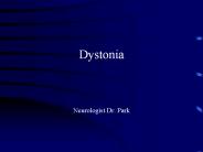 Dystonia  Neurologist Dr. Park
