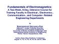 Fundamentals of Electromagnetics: A Two-Week, 8-Day, Intensive Course for Training Faculty in Electrical-, Electronics-, Communication-, and Computer- Related Engineering Departments PowerPoint PPT Presentation