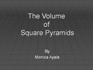 The Volume of Square Pyramids