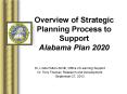 Overview of Strategic Planning Process to Support Alabama Plan 2020 PowerPoint PPT Presentation