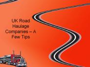 UK Road Haulage Companies – A Few Tips
