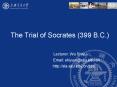 The Trial of Socrates (399 B.C.) PowerPoint PPT Presentation