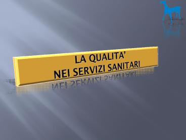 LA QUALITA