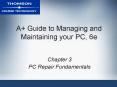A  Guide to Managing and Maintaining your PC, 6e PowerPoint PPT Presentation