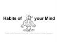 Habits of your Mind PowerPoint PPT Presentation