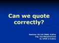 Can we quote correctly? PowerPoint PPT Presentation