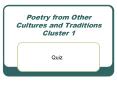 Poetry from Other Cultures and Traditions Cluster 1 PowerPoint PPT Presentation
