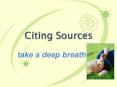 Citing Sources PowerPoint PPT Presentation