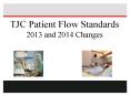 TJC Patient Flow Standards 2013 and 2014 Changes PowerPoint PPT Presentation