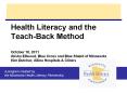 Health Literacy and the Teach-Back Method October 18, 2011 Alisha Ellwood, Blue Cross and Blue Shield of Minnesota Kim Dutcher, Allina Hospitals PowerPoint PPT Presentation