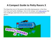 A Compact Guide to Potty racers 3