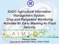 SADC Agricultural Information Management System: Crop and Rangeland Monitoring Activities for Early Warning for Food Security PowerPoint PPT Presentation