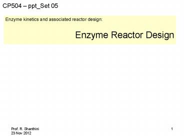 Enzyme kinetics and associated reactor design: