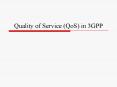 Quality of Service (QoS) in 3GPP PowerPoint PPT Presentation