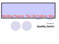 Building Fluency The Old Fashion Way PowerPoint PPT Presentation