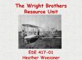 The Wright Brothers Resource Unit PowerPoint PPT Presentation