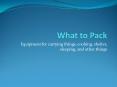 What to Pack PowerPoint PPT Presentation