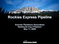 Rockies Express Pipeline  Houston Pipeliners Association  PowerPoint PPT Presentation