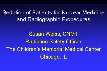 Sedation of Patients for Nuclear Medicine and Radiographic Procedures