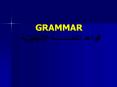 GRAMMAR ????? ??????????????? ?????????? PowerPoint PPT Presentation