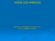 VISION 2020 AMERICAS