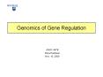 Genomics of Gene Regulation PowerPoint PPT Presentation