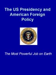 The US Presidency and American Foreign Policy