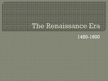 The Renaissance Era