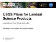 USGS Plans for Landsat Science Products PowerPoint PPT Presentation