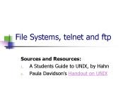 File Systems, telnet and ftp