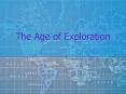 The Age of Exploration PowerPoint PPT Presentation