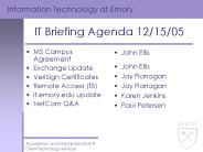 IT Briefing Agenda 12/15/05