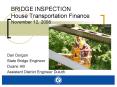 BRIDGE INSPECTION House Transportation Finance November 12, 2008 PowerPoint PPT Presentation