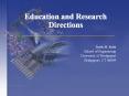 Education and Research Directions PowerPoint PPT Presentation